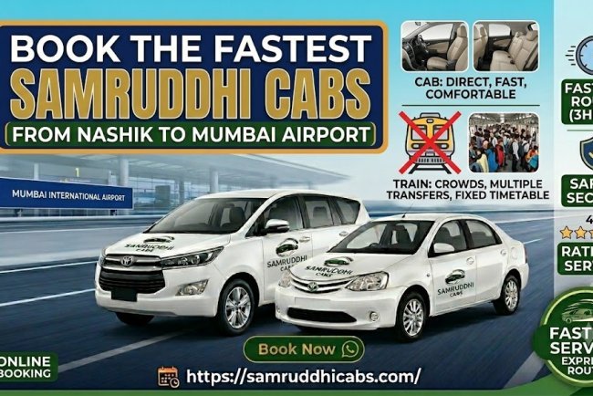 Why a Reliable Samruddhi Cab from Nashik to Mumbai Airport Beats Taking the Train