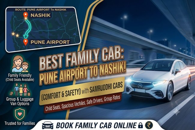 What Is the Best Pune Airport to Nashik Cab Service for Families?