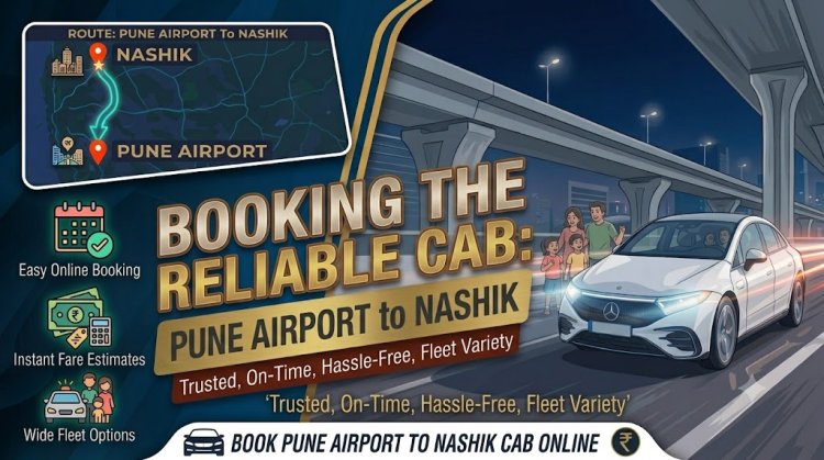 How to Book a Reliable Pune Airport to Nashik Cab with Samruddhi Cabs