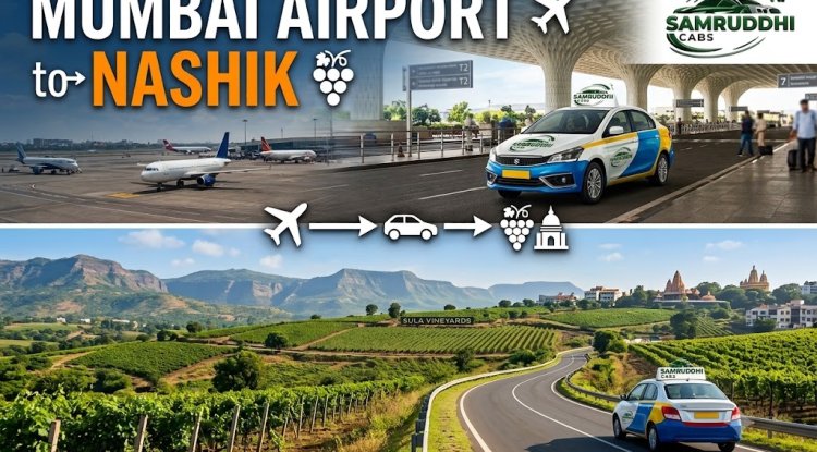 Mumbai Airport to Nashik: Distance, Fare & Time — Quick Facts